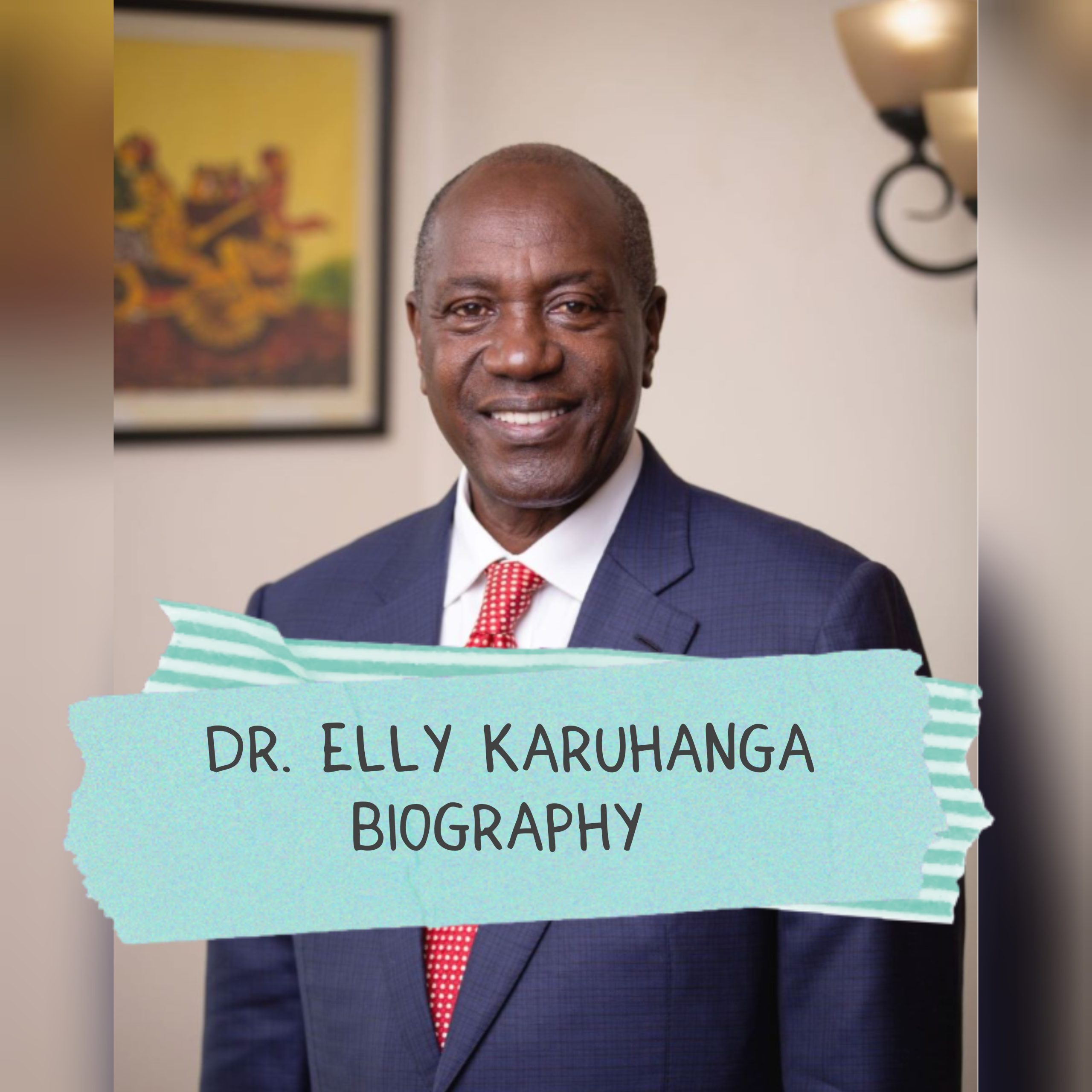 Dr. Elly Karuhanga Biography