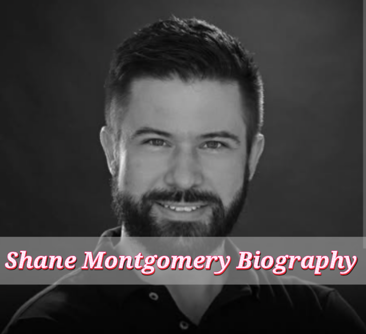 Shane Montgomery Biography