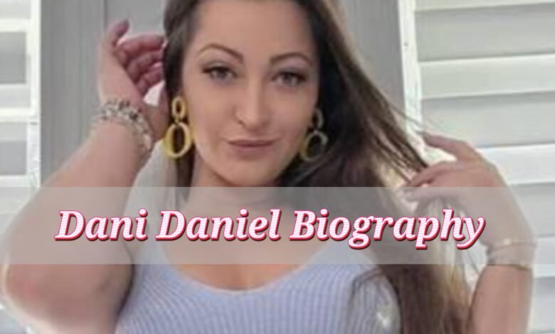 Dani Daniels Biography