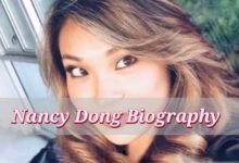 Nancy Dong Biography
